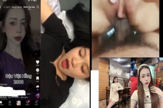 คลิปร้อนรั่วไหลออกมาโดย Dau Viet Hang